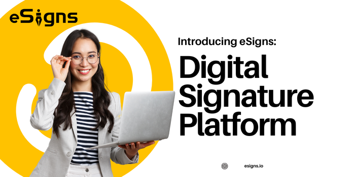 Introducing eSigns digital signature platform